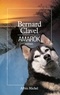 Bernard Clavel et Bernard Clavel - Amarok - Le Royaume du Nord - tome 4.