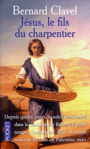 Bernard Clavel - Jésus, le fils du charpentier.