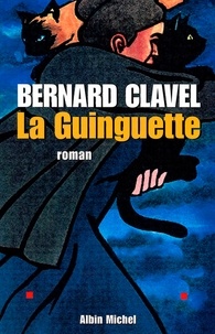 Bernard Clavel - La Guinguette.