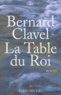 Bernard Clavel - La Table Du Roi.