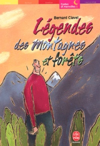 Bernard Clavel - Légendes des montagnes et forêts.