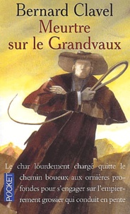 Bernard Clavel - Meurtre Sur Le Grandvaux.