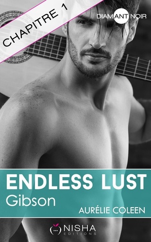 Endless Lust - Gibson - chapitre 1