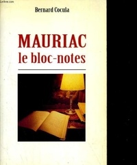 Bernard Cocula - Mauriac, le "Bloc-notes".