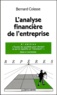 Bernard Colasse - L'analyse financière de l'entreprise.