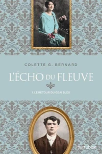 L'echo du fleuve v 01 le retour du geai bleu
