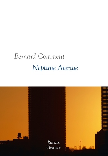 Bernard Comment - Neptune Avenue.
