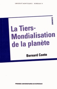 Bernard Conte - La tiers-mondialisation de la planète.