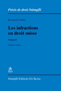 Bernard Corboz - Les infractions en droit suisse - Volume 2.
