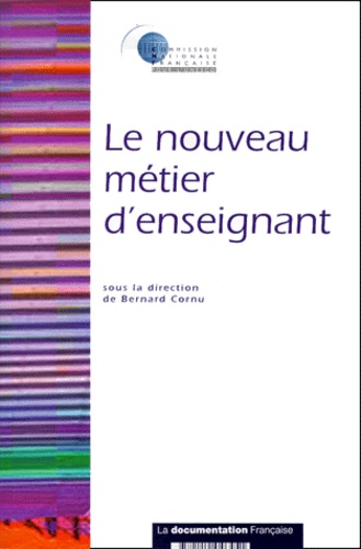 Bernard Cornu - Le Nouveau Metier D'Enseignant.