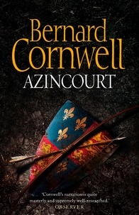 Bernard Cornwell - Azincourt.