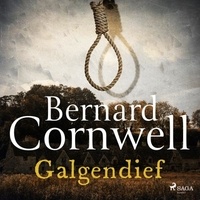 Bernard Cornwell et Wilbert Gieske - Galgendief.