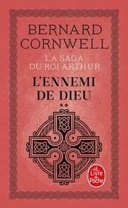 Bernard Cornwell - La Saga Du Roi Arthur Tome 2 : L'Ennemi De Dieu.