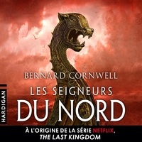 Bernard Cornwell et Pascal Loubet - Les Seigneurs du Nord.