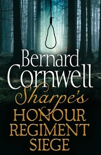 Bernard Cornwell - Sharpe 3-Book Collection 6 - Sharpe’s Honour, Sharpe’s Regiment, Sharpe’s Siege.