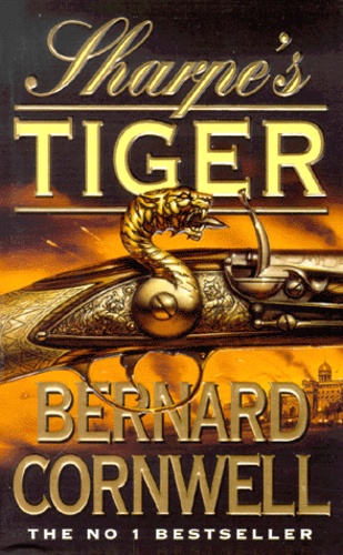 Bernard Cornwell - Sharpe'S Tiger. Richard Sharpe And The Siege Of Seringapatam, 1799.