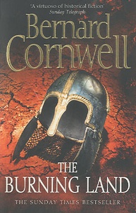 Bernard Cornwell - The Burning Land.