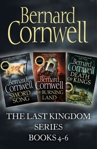 Bernard Cornwell - The Last Kingdom Series Books 4-6 - Sword Song, The Burning Land, Death of Kings.