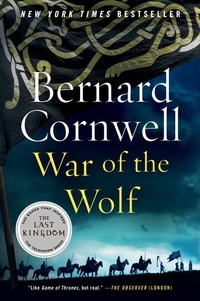 Bernard Cornwell - War of the Wolf - A Novel.