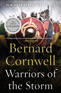 Bernard Cornwell - Warriors of the Storm - A Novel.