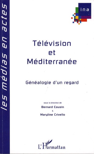 Télévision et Méditerranée. Généalogies d'un regard