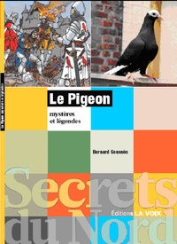 Bernard Coussée - Le pigeon - Mystère et légendes.