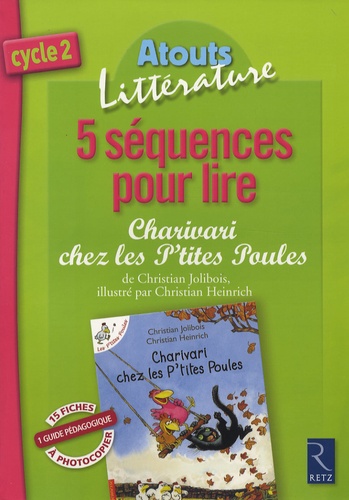 Bernard Couté - 5 Séquences pour lire Charivari chez les P'tite Poules - Cycle 2.