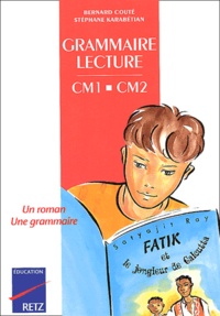 Bernard Couté et Stéphane Karabétian - Grammaire-Lecture CM1/CM2.