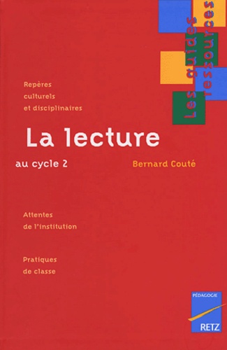 Bernard Couté - La lecture au cycle 2.
