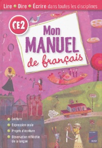 Bernard Couté et Véronique Durand - Mon manuel de français CE2 - Avec Mon memento de français.