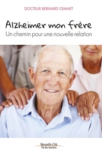 Bernard Cramet - Alzheimer mon frère.