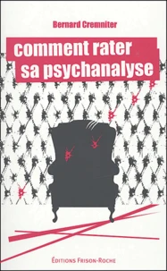 Comment rater sa psychanalyse