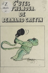 Bernard Cretin - Sautes d'humour de Bernard Cretin.