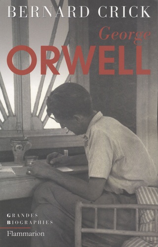 Bernard Crick - George Orwell.