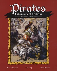 Pirates, Flibustiers et Forbans