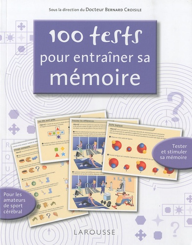 Bernard Croisile - 100 tests pour entraîner sa mémoire.