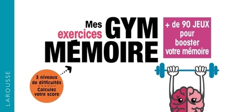 Bernard Croisile - Mes exercices gym mémoire - + de 90 jeux pour booster votre mémoire.