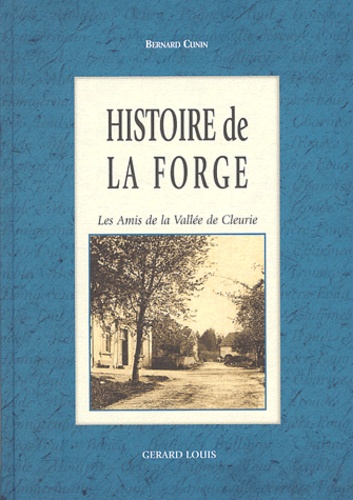 Bernard Cunin - Histoire De La Forge.