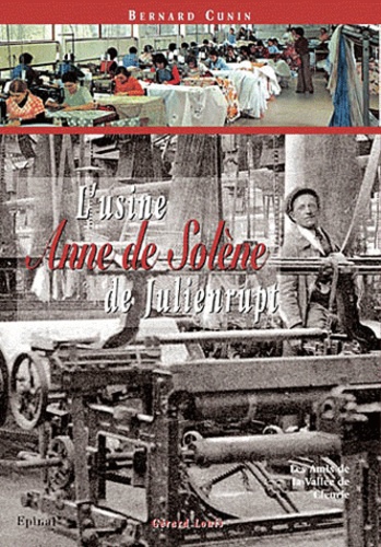 Bernard Cunin - L'usine Anne de Solène.