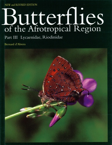 Bernard d' Abrera - Butterflies of the Afrotropical Region - Tome 3, Lycaenidae, Riodinidae.