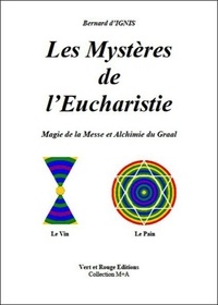 Les mystères de lEucharistie - Alchimie du Royal+Secret, origine de toutes les religions.pdf