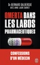 Bernard Dalbergue et Anne-Laure Barret - Omerta dans les labos pharmaceutiques.