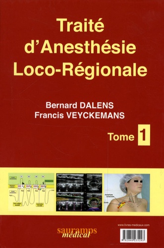 Bernard Dalens et Francis Veyckemans - Anesthésie locorégionale: de la naissance à l'âge adulte - Coffret en 2 volumes.