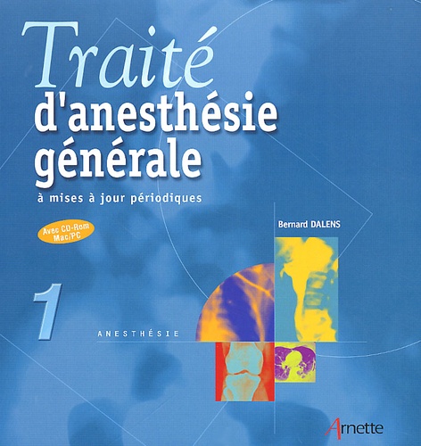 Bernard Dalens - Traite D'Anesthesie Generale A Mises A Jour Periodiques. Tome 1 Et 2, Avec Cd-Rom.