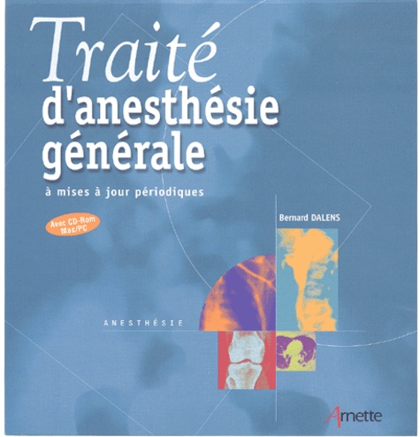 Bernard Dalens - Traite D'Anesthesie Generale. Avec Cd-Rom.