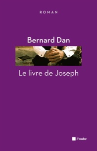 Bernard Dan - Le livre de Joseph.