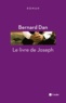Bernard Dan - Le livre de Joseph.