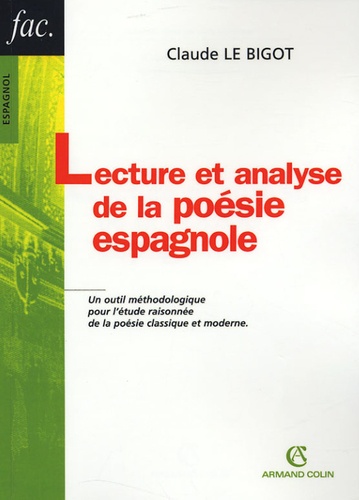 Bernard Darbord et Claude Le Bigot - Lecture et analyse de la poésie espagnole.
