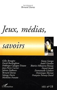 Bernard Darras - Jeux, médias, savoirs.