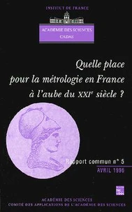 Quelle place pour la métrologie en France à l'aube du XXIe siècle ?